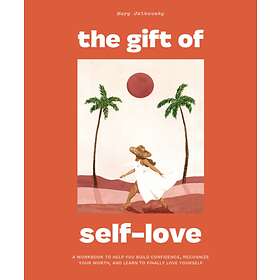 The Gift of Self Love av Mary Jelkovsky