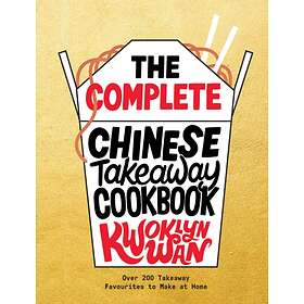 The Complete Chinese Takeaway Cookbook av Kwoklyn Wan