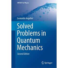 Solved Problems in Quantum Mechanics av Leonardo Angelini