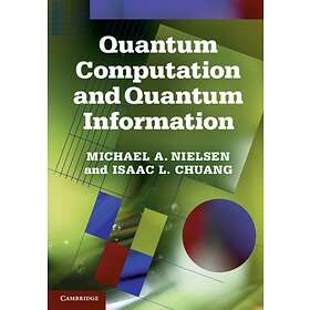 Quantum Computation and Quantum Information av Michael A. Nielsen, Isaac L. (Massachuset Chuang