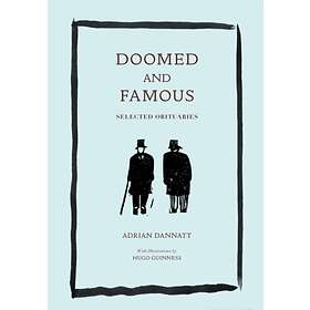 Doomed and Famous av Adrian Dannatt