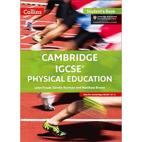 Cambridge IGCSE (TM) Physical Education Student's Book av Leon Fraser