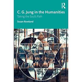 C. G. Jung in the Humanities av Susan Rowland