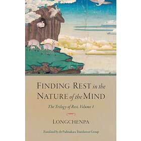 Finding Rest in the Nature of the Mind av Longchenpa, Padmakara Translation Grou