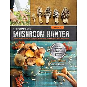 The Complete Mushroom Hunter, Revised av Gary Lincoff