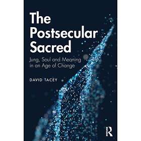 The Postsecular Sacred av David Tacey
