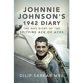 Johnnie Johnson's 1942 Diary av Dilip Sarkar MBE