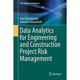 Data Analytics for Engineering and Construction Project Risk Management av Ivan 