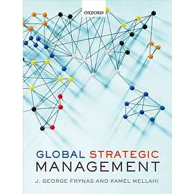 Global Strategic Management av Jedrzej George (Professor of CSR and Strat Frynas