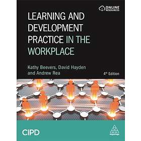 Learning and Development Practice in the Workplace av Kathy Beevers, Andrew Rea,