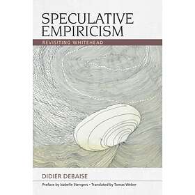 Speculative Empiricism av Isabelle Stengers