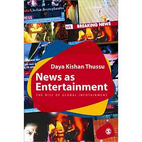 News as Entertainment av Daya Thussu