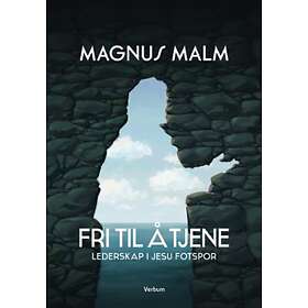 Fri til å tjene av Magnus Malm