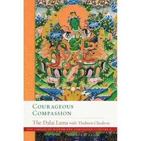 Courageous Compassion av Dalai His Holiness the Dalai Lama, Thubt Chodron