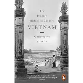 The Penguin History of Modern Vietnam av Christopher Goscha