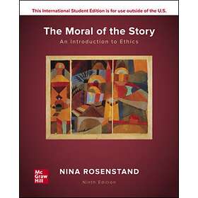 ISE The Moral Of The Story: An Introduction To Ethics Av Nina ...