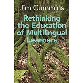Rethinking the Education of Multilingual Learners av Jim Cummins