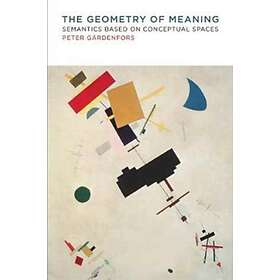 The Geometry of Meaning av Peter Gardenfors