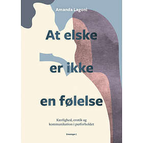 At elske er ikke en følelse av Amanda Lagoni