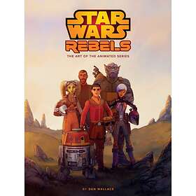 The Art Of Star Wars Rebels av Dan Wallace