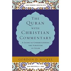 The Quran with Christian Commentary av Gordon D. Nickel