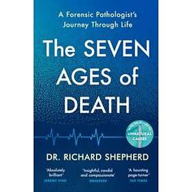 The Seven Ages of Death av Dr Richard Shepherd