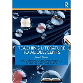 Teaching Literature to Adolescents av Richard (University of Minnesota USA) Beach, App