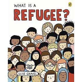 Elise Gravel What Is A Refugee? av