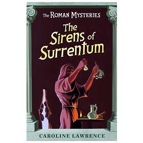Caroline Lawrence The Roman Mysteries: Sirens of Surrentum av