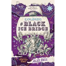 Alex Bell Explorers on Black Ice Bridge av
