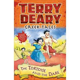 Terry Deary Greek Tales: The Tortoise and the Dare av