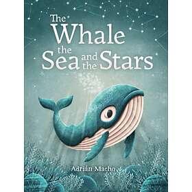 Adrian Macho The Whale, the Sea and Stars av