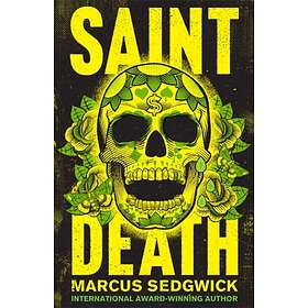 Marcus Sedgwick Saint Death av