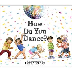 Thyra Heder How Do You Dance? av