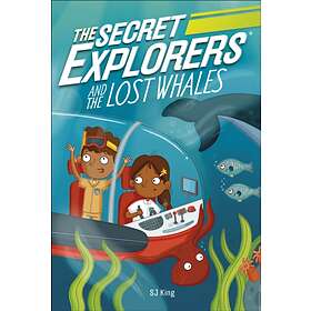 DK, SJ King The Secret Explorers and the Lost Whales av