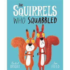 Rachel Bright The Squirrels Who Squabbled av