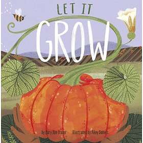 Mary Ann Fraser Let It Grow av