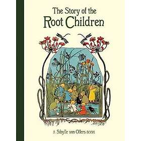 Sibylle von Olfers The Story of the Root Children av