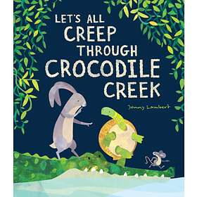 Jonny Lambert Let's All Creep Through Crocodile Creek av