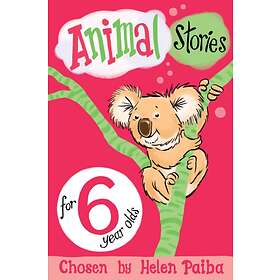 Helen Paiba Animal Stories for 6 Year Olds av