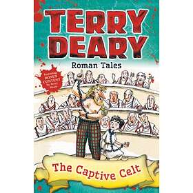 Terry Deary Roman Tales: The Captive Celt av