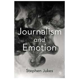 Stephen Jukes Journalism and Emotion av