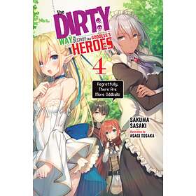 Sakuma Sasaki The Dirty Way to Destroy the Goddess's Heroes, Vol. 4 (light novel) av