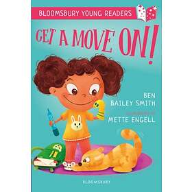 Ben Bailey Smith Get a Move On! A Bloomsbury Young Reader av