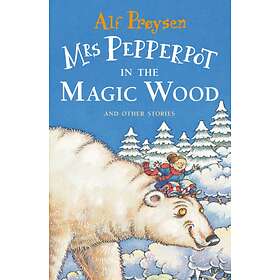 Alf Proysen Mrs Pepperpot in the Magic Wood av