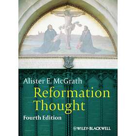 Alister E. McGrath Reformation Thought av