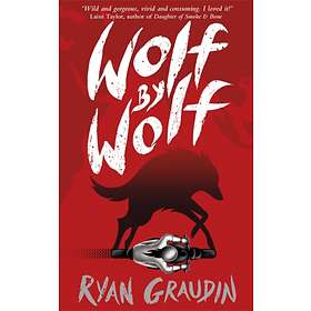 Ryan Graudin Wolf by Wolf: A BBC Radio 2 Book Club Choice av
