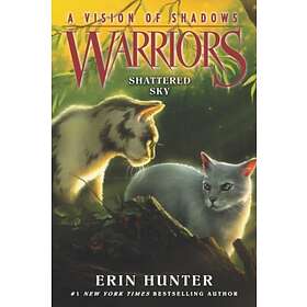 Erin Hunter Warriors: A Vision of Shadows #3: Shattered Sky av