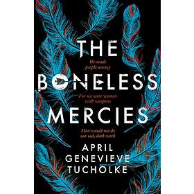 April Tucholke The Boneless Mercies av