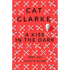 Cat Clarke A Kiss in the Dark av